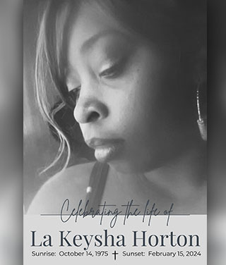 LA KEYSHA HORTON 1975 – 2024